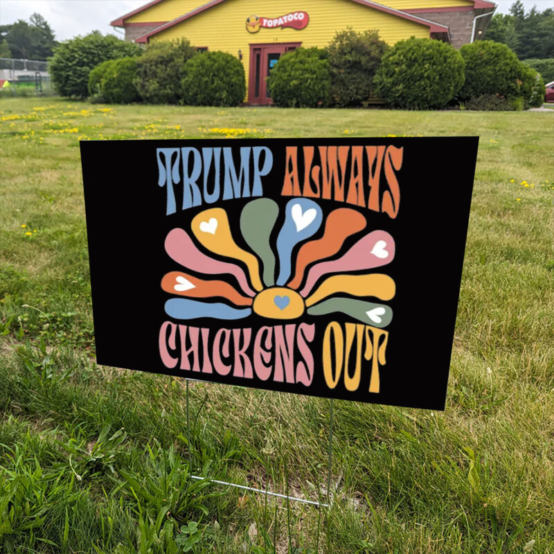 Retro Trump Always Chickens Out Yard Sign