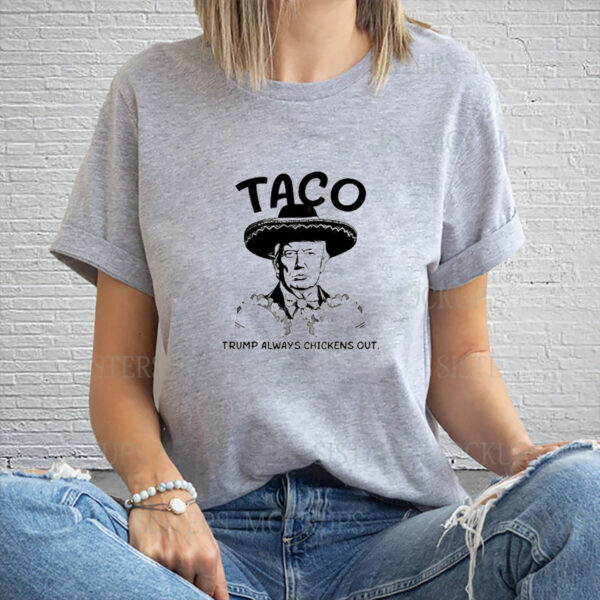 Stockbetz Taco Trump Always Chickens Out Shirt