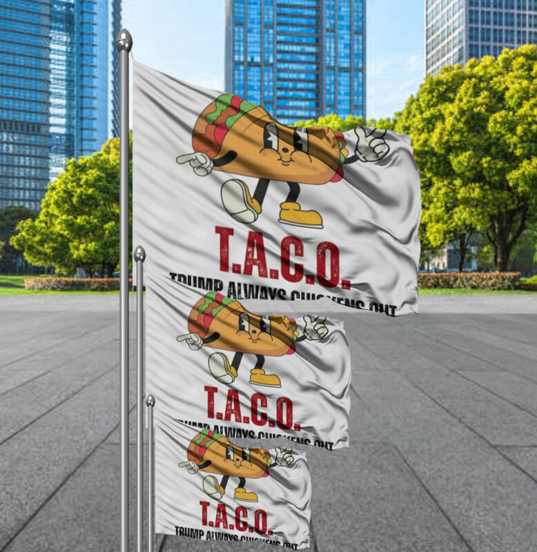 T.A.C.O. Trump Always Chickens Out Flag