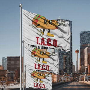 T.A.C.O. Trump Always Chickens Out Flag