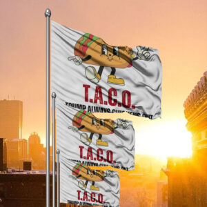 T.A.C.O. Trump Always Chickens Out Flag