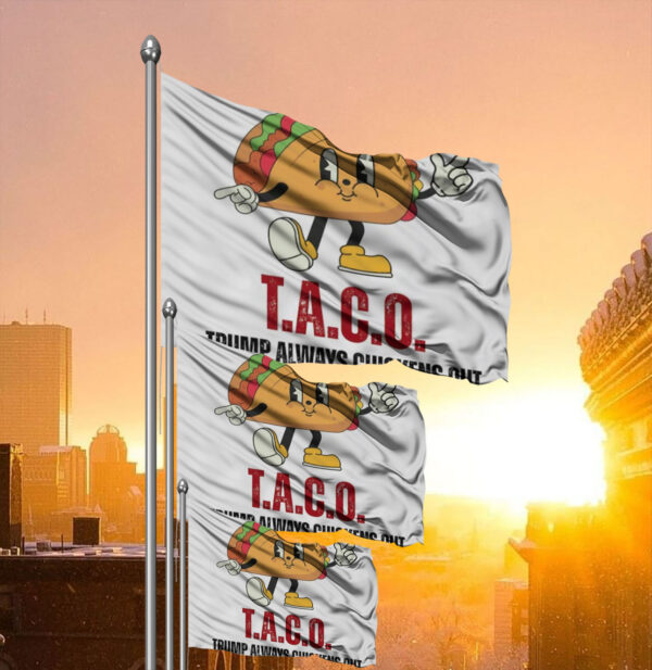 T.A.C.O. Trump Always Chickens Out Flag