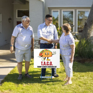 T.A.C.O. Trump Always Chickens Out Yard Sign