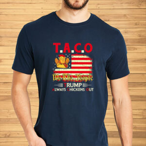 TACO 2025 Trump Always Chickens Out We The People shirt