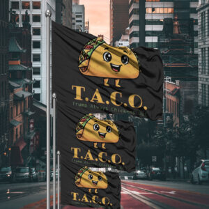 TACO-Anti-MAGA - Trump Always Chickens Out - Funny Protest Flag