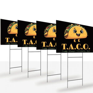 TACO-Anti-MAGA - Trump Always Chickens Out - Funny Protest Yard Sign