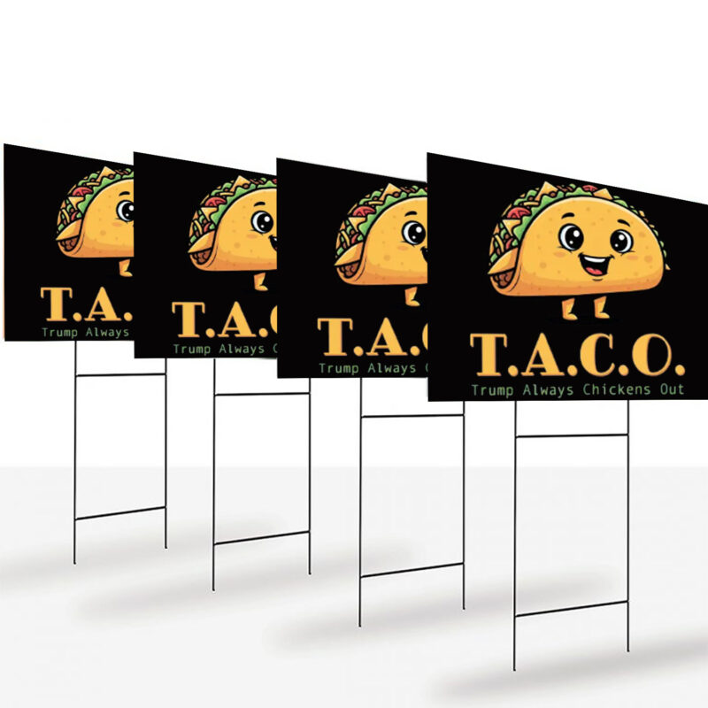 TACO-Anti-MAGA - Trump Always Chickens Out - Funny Protest Yard Sign