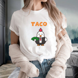 TACO Chicken Shirt, Trump Always Chickens Out Shirt