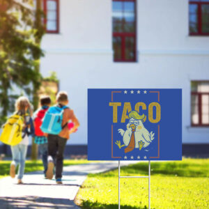 TACO Chicken Trump Garden Yard Sign