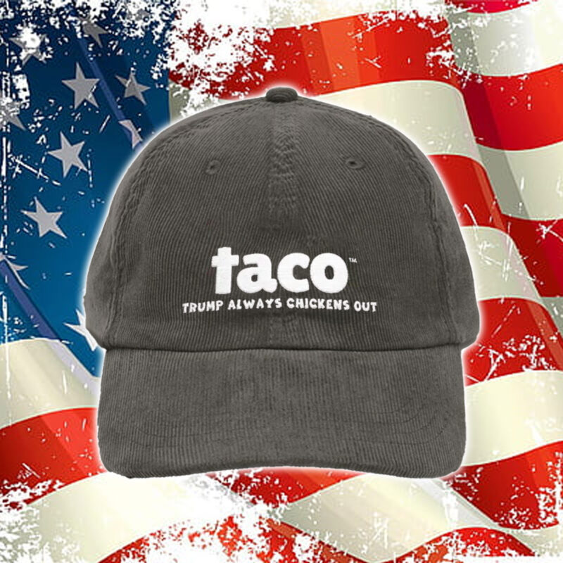 TACO DAD HAT trump always chickens out Embroidered Baseball Cap