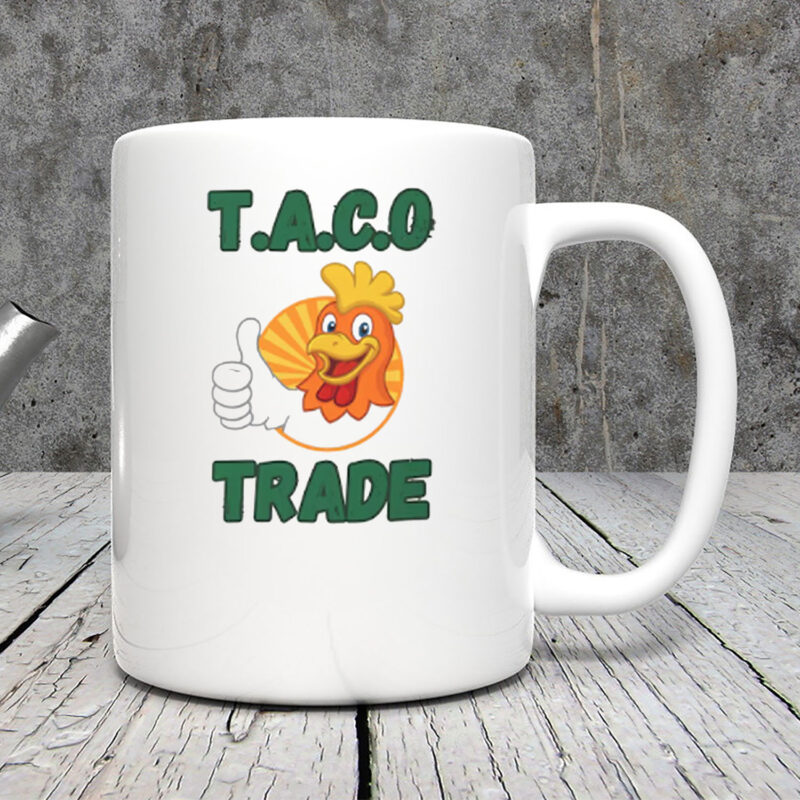 TACO Trade – Trump Always Chickens Out Political Humor Mug