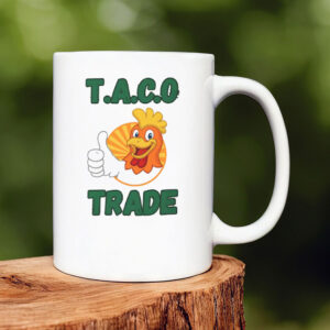 TACO Trade – Trump Always Chickens Out Political Humor Mug