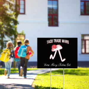 TACO Trade War Resist Yard Sign