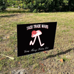 TACO Trade War Resist Yard Sign
