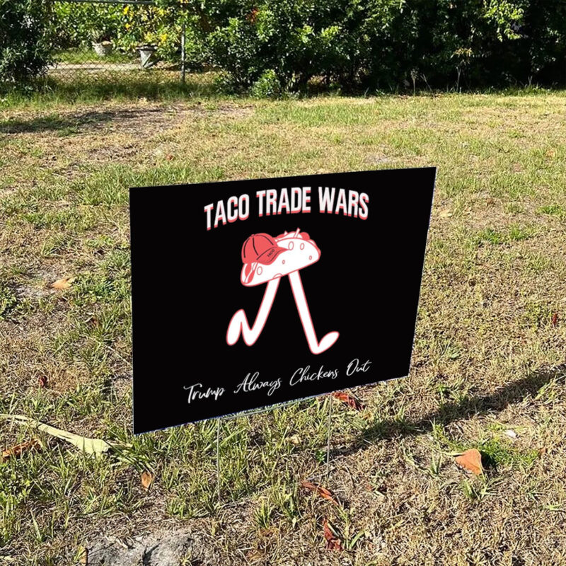 TACO Trade War Resist Yard Sign