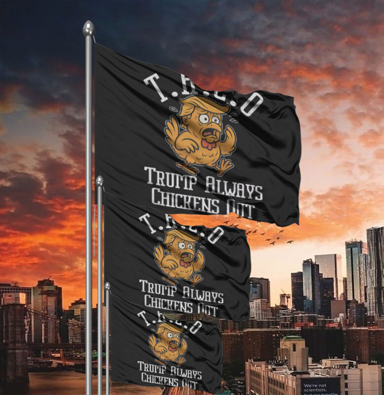 TACO-Trump Always Chickens Out 2025 Flag