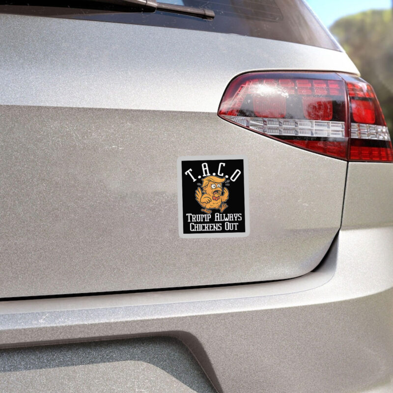 TACO - Trump Always Chickens Out 2025 Sticker