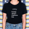 TACO Trump Always Chickens Out, Anti-Trump T-Shirt