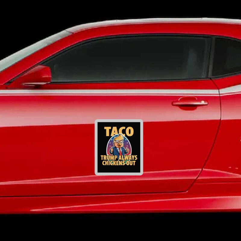 TACO Trump Always Chickens Out Funny Sticker