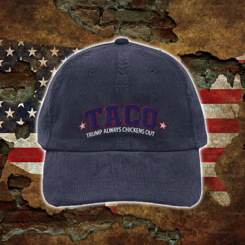 TACO - Trump Always Chickens Out - Hat
