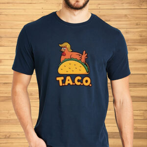 TACO (Trump Always Chickens Out) T-shirt
