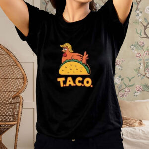 TACO (Trump Always Chickens Out) T-shirt