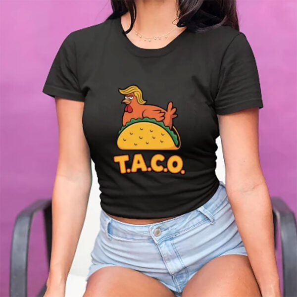 TACO (Trump Always Chickens Out) T-shirt