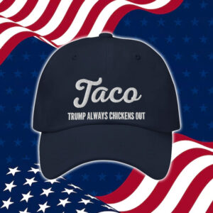 TACO – Trump Always Chickens Out Golf Dad Hat