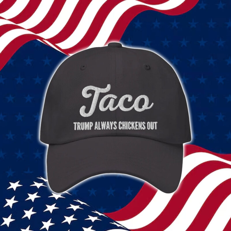TACO – Trump Always Chickens Out Golf Dad Hat