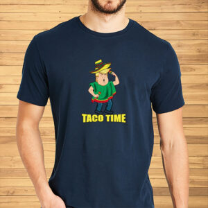 Taco Time Funny Donald Trump T-Shirt