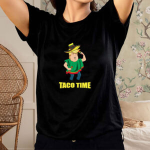 Taco Time Funny Donald Trump T-Shirt