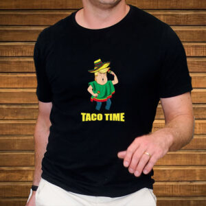 Taco Time Funny Donald Trump T-Shirt