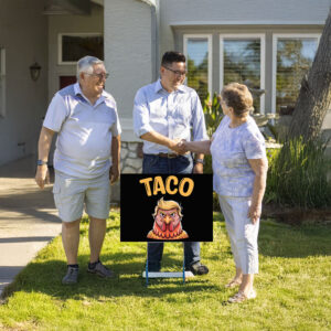 Taco Trump Always Chickens Out, TACO Yard Sign
