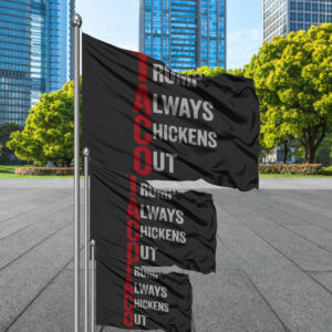 Trump Always Chickens Out, Distressed Political Acronym Flag