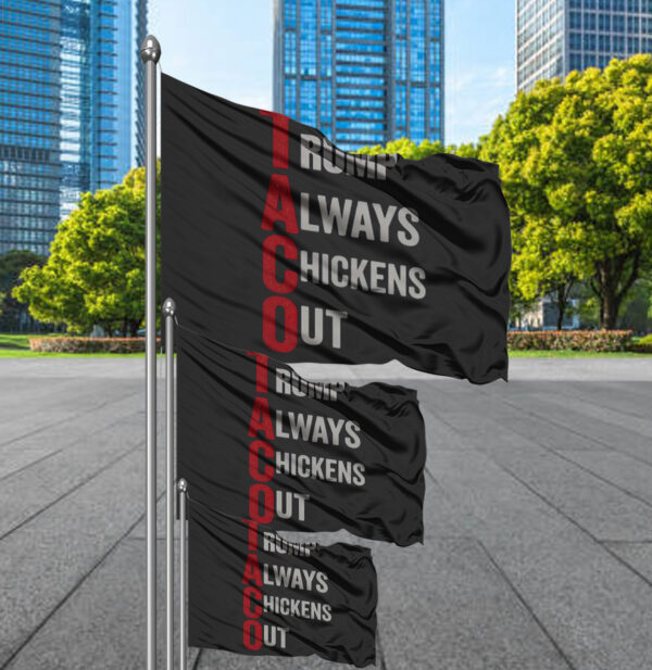 Trump Always Chickens Out, Distressed Political Acronym Flag