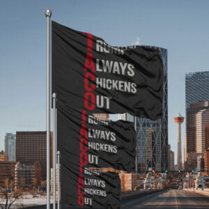 Trump Always Chickens Out, Distressed Political Acronym Flag