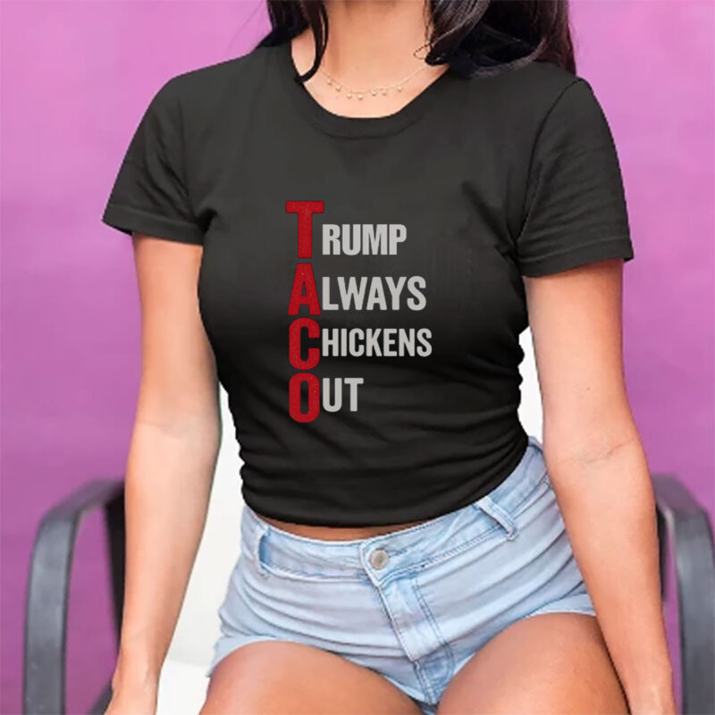 Trump Always Chickens Out, Distressed Political Acronym Shirt