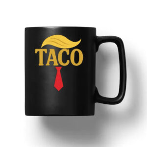 Trump Always Chickens Out, FDT, TACO Trade Mug