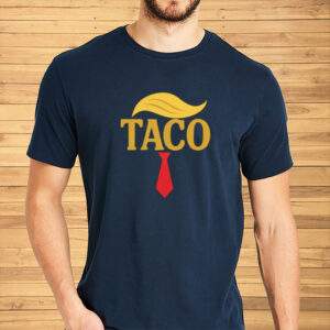 Trump Always Chickens Out, FDT, TACO Trade T-Shirt
