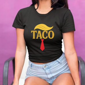 Trump Always Chickens Out, FDT, TACO Trade T-Shirt