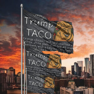 Trump Always Chickens Out Flag for political protest rally march, Trump Taco Flag
