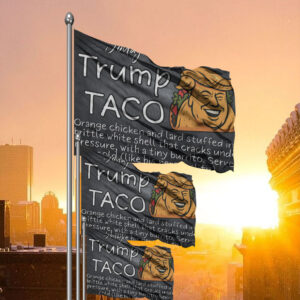 Trump Always Chickens Out Flag for political protest rally march, Trump Taco Flag