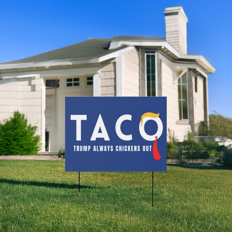Trump Always Chickens Out Humorous Political Yard Sign