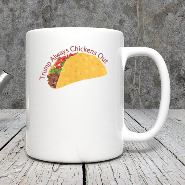 Trump Always Chickens Out, TACO 2025 Mug