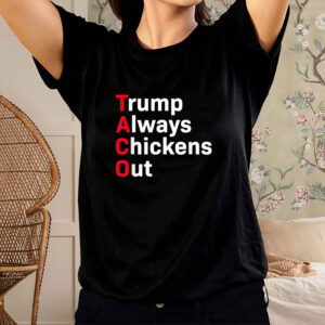 Trump Always Chickens Out Tee, Distressed Political Acronym Shirt