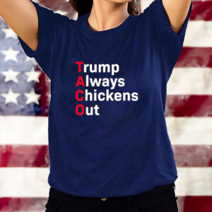 Trump Always Chickens Out Tee, Distressed Political Acronym Shirt