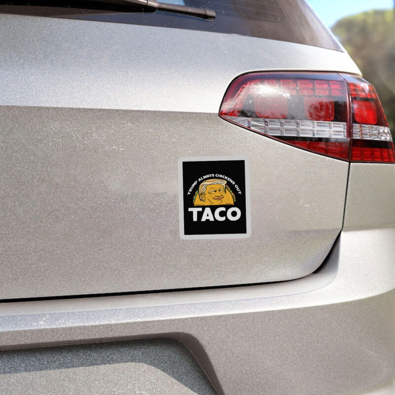 Trump Always Chickens Out, Trump TACO Tariff Meme Sticker