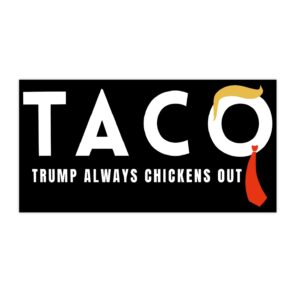 Trump Taco Trade Bumper Stickers