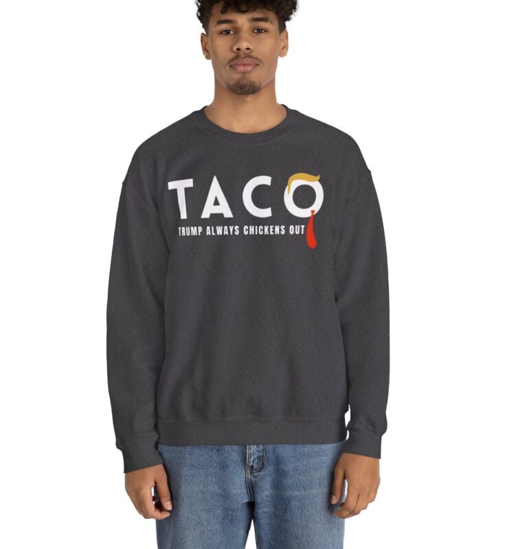 Trump Taco Trade Crewneck Sweatshirt