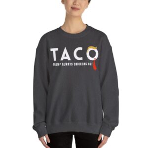 Trump Taco Trade Crewneck Sweatshirt